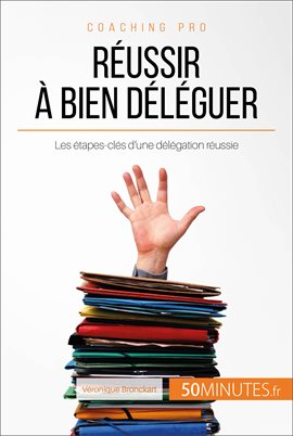 Cover image for Réussir à bien déléguer