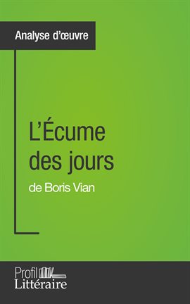 Cover image for L'Écume des jours de Boris Vian (Analyse approfondie)