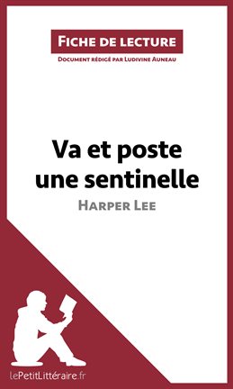 Imagen de portada para Va et poste une sentinelle d'Harper Lee (Fiche de lecture)