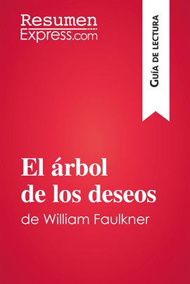 Cover image for El árbol de los deseos de William Faulkner (Guía de lectura)