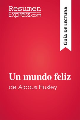 Cover image for Un mundo feliz de Aldous Huxley (Guía de lectura)