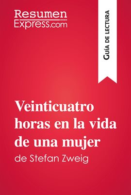 Cover image for Veinticuatro horas en la vida de una mujer de Stefan Zweig (Guía de lectura)