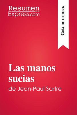 Cover image for Las manos sucias de Jean-Paul Sartre (Guía de lectura)