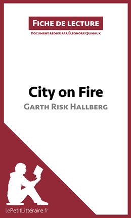 Cover image for City on Fire de Garth Risk Hallberg (Fiche de lecture)