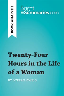 Cover image for Twenty-Four Hours in the Life of a Woman by Stefan Zweig (Book Analysis)