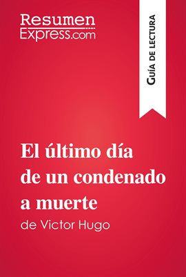 Cover image for El último día de un condenado a muerte de Victor Hugo (Guía de lectura)