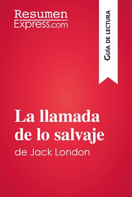 Cover image for La llamada de lo salvaje de Jack London (Guía de lectura)