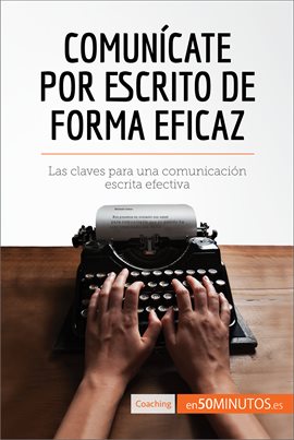 Cover image for Comunícate por escrito de forma eficaz