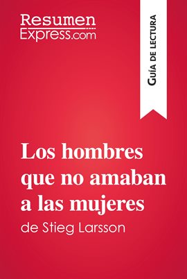 Cover image for Los hombres que no amaban a las mujeres de Stieg Larsson (Guía de lectura)