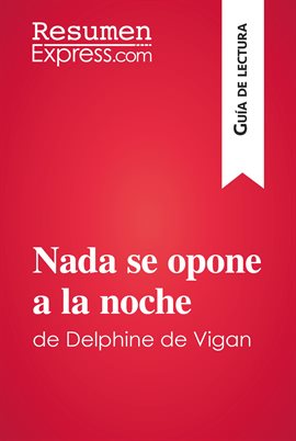 Cover image for Nada se opone a la noche de Delphine de Vigan (Guía de lectura)