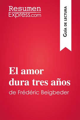 Cover image for El amor dura tres años de Frédéric Beigbeder (Guía de lectura)