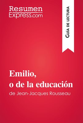 Cover image for Emilio, o de la educación de Jean-Jacques Rousseau (Guía de lectura)