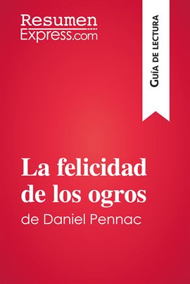 Cover image for La felicidad de los ogros de Daniel Pennac (Guía de lectura)