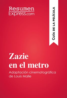 Cover image for Zazie en el metro de Louis Malle (Guía de la película)