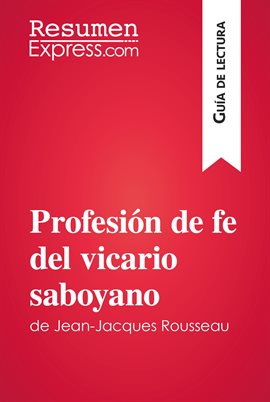 Cover image for Profesión de fe del vicario saboyano de Jean-Jacques Rousseau (Guía de lectura)