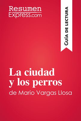 Cover image for La ciudad y los perros de Mario Vargas Llosa (Guía de lectura)