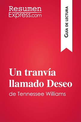 Cover image for Un tranvía llamado Deseo de Tennessee Williams (Guía de lectura)