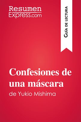 Cover image for Confesiones de una máscara de Yukio Mishima (Guía de lectura)