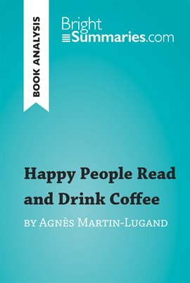 Cover image for Happy People Read and Drink Coffee by Agnès Martin-Lugand (Book Analysis)