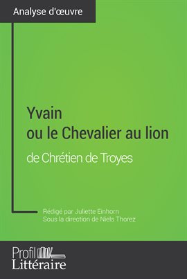 Cover image for Yvain ou le Chevalier au lion de Chrétien de Troyes (Analyse approfondie)