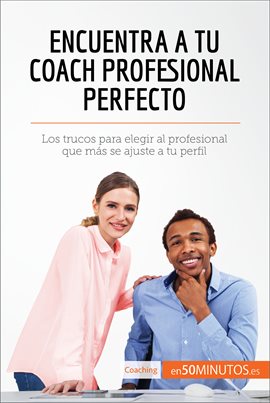 Cover image for Encuentra a tu coach profesional perfecto