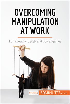 Cover image for Overcoming Manipulation at Work