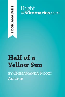 Cover image for Half of a Yellow Sun by Chimamanda Ngozi Adichie (Book Analysis)