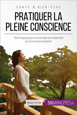 Cover image for Pratiquer la pleine conscience