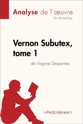 Imagen de portada para Vernon Subutex, tome 1 de Virginie Despentes (Analyse de l'oeuvre)