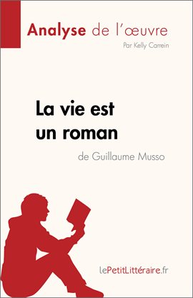 Image de couverture de La vie est un roman de Guillaume Musso (Analyse de l'œuvre)