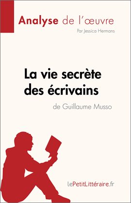 Cover image for La vie secrète des écrivains de Guillaume Musso (Analyse de l'œuvre)