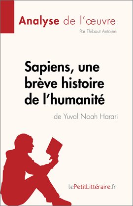 Cover image for Sapiens, une brève histoire de l'humanité de Yuval Noah Harari (Analyse de l'œuvre)
