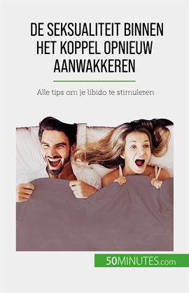 De seksualiteit binnen het koppel opnieuw aanwakkeren