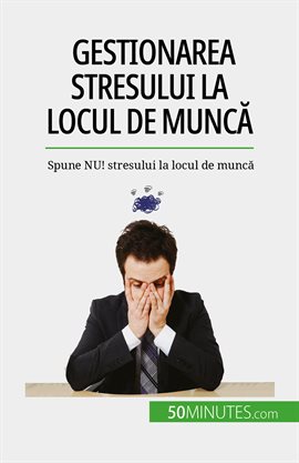 Gestionarea Stresului La Locul De Muncă