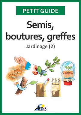 Cover image for Semis, boutures, greffes
