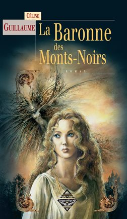 Cover image for La Baronne des Mont Noirs