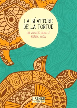 Cover image for La Béatitude de la tortue