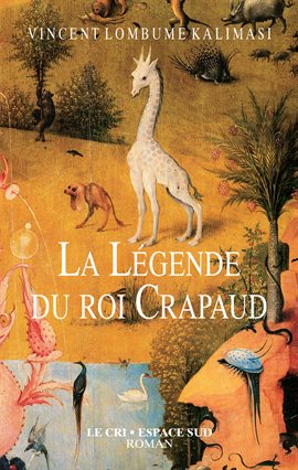 Cover image for La Légende du roi Crapaud