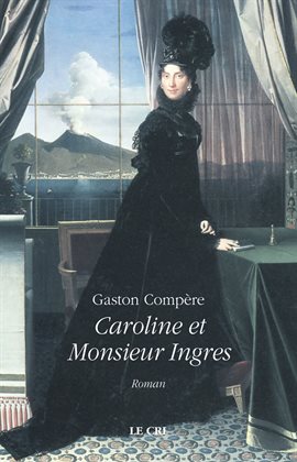 Cover image for Caroline et Monsieur Ingres
