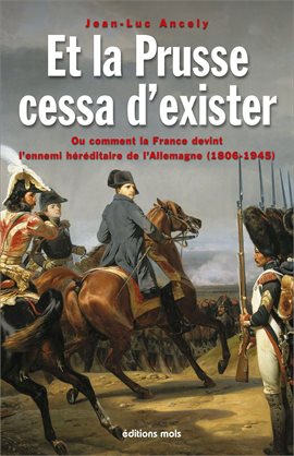 Cover image for Et la Prusse cessa d'exister