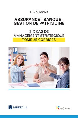 Cover image for Assurance - Banque - Gestion de patrimoine - Tome 2b
