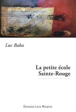Cover image for La petite école Sainte-Rouge