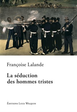 Cover image for La séduction des hommes tristes