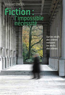 Cover image for Fiction, l'impossible nécessité