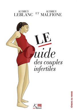 Cover image for Le guide des couples infertiles