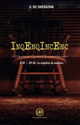 Cover image for Inqenqincenc - les Inquietantes Enquêtes d Incoming Encounters S.01 - Ep.05