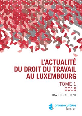 Imagen de portada para L'actualité du droit du travail au Luxembourg