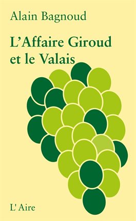 Cover image for L'Affaire Giroud et le Valais