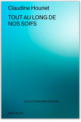 Cover image for Tout au long de nos soifs