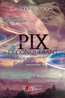 Cover image for PIX le conquérant